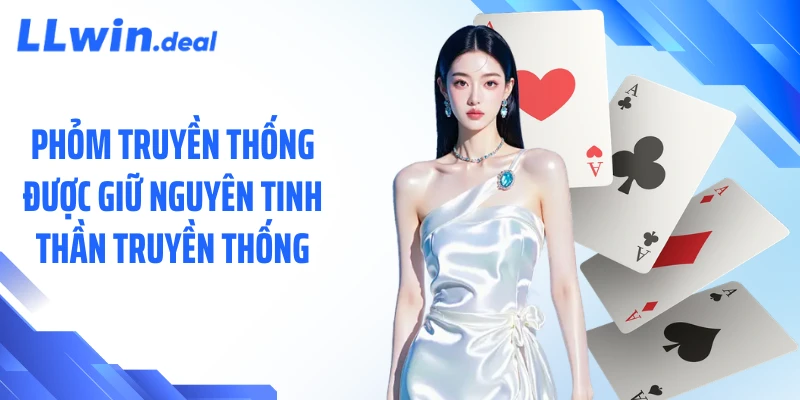 Phỏm truyền thống được giữ nguyên tinh thần truyền thống